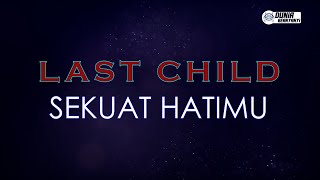 Last Child  Sekuat Hatimu  Karaoke Version   Lower Key D [upl. by Ecnaled136]