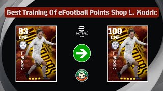 Best Training Of 100 eFootball Points Shop L Modric In eFootball 2024  How To Train Shop L Modric [upl. by Thorlay]