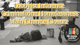 Homeless amp Housing July 7 2024  Lobbyists influence criminalizing homelessness Main Chance [upl. by Milka]