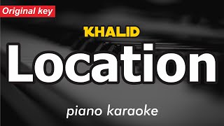 Khalid  Location piano karaoke [upl. by Vin543]