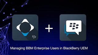 Managing BBM Enterprise Users in BlackBerry UEM [upl. by Spitzer190]