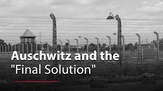 Development of Auschwitz and Its Place in the quotFinal Solutionquot [upl. by Okiron]