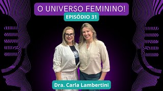 episódio 31 O universo feminino [upl. by Durarte550]