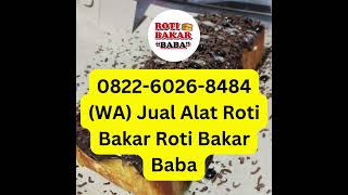 082260248484 WA Jual Roti Bakar Tugu Roti Bakar Baba [upl. by Dibb]