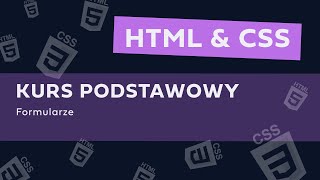 KURS HTML I CSS OD PODSTAW  Formularze w praktyce [upl. by Sylera317]