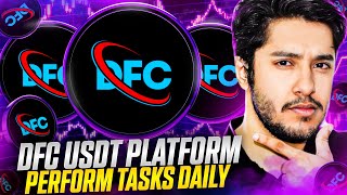 DFC USDT PLATFORM 🔥PERFORM DAILY TASKS🔥 [upl. by Ardena360]