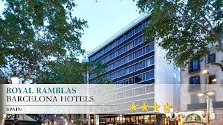 Royal Ramblas  Barcelona Hotels Spain [upl. by Yendis]