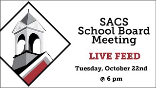 SACS Board Meeting Live Feed  October 22nd 2024 beginning at 6 pm [upl. by Danica]