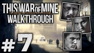 Прохождение This War of Mine — Часть 7 ДИВЕРСИЯ НА БЛОКПОСТУ Бруно Роман Арика [upl. by Laflam609]