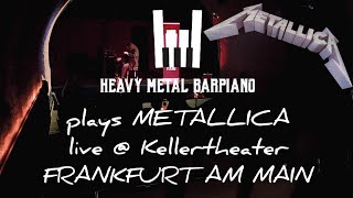 METALLICA  Enter Sandman  live upright piano cover 3  Kellertheater Frankfurt am Main [upl. by Asirac589]