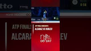 Nghe đó đây  ATP FINALs highlights Alcaraz vs Rublev alcatraz rublev atpfinals [upl. by Perla225]