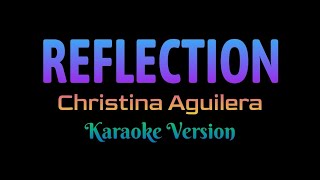 Reflection  Christina Aguilera Karaoke Version [upl. by Nagram]