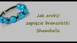 DIY Jak zrobić zapięcie bransoletki Shamballa 1bisinka [upl. by Albin51]