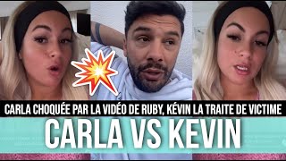 CARLA VS KÉVIN 💥 GROS CLASH APRÈS LA VIDÉO CHOC DE RUBY 😱 LA GUERRE EST DÉCLARÉE IL LA M€NACE [upl. by Gefell]