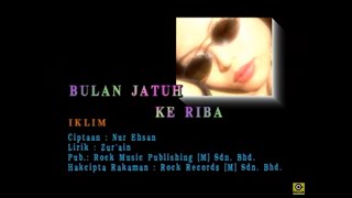 Bulan Jatuh Ke Riba  Iklim Official MV [upl. by Ococ]