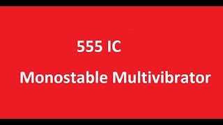 555 IC as Monostable Multivibrator [upl. by Nnylannej]