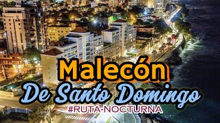 MALECÓN SE SANTO DOMINGO Rep Dom 🇩🇴 Paseo Nocturno que no puedes dejar de hacer [upl. by Oetam]