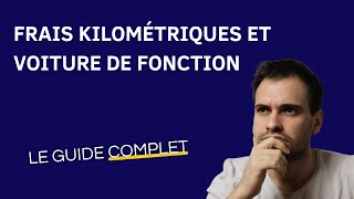 Ce que vous ignorez sur les frais kilométriques et les véhicules de fonction en 2022 [upl. by Olshausen]