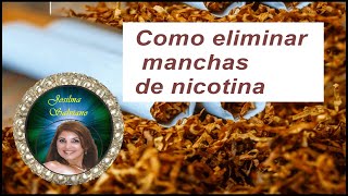 Como eliminar manchas de nicotina [upl. by Amena]