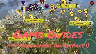 CITY MANAGEMENT PART 1  Game Guides  Civ 5 [upl. by Yur758]