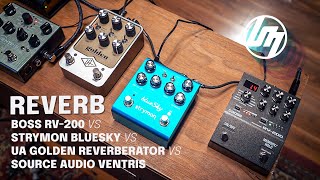 BOSS RV200 vs Strymon BlueSky vs Universal Audio Golden Reverberator vs Source Audio Ventris [upl. by Starinsky]