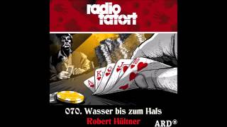 2013Robert Hültner ARD Radio Tatort 70 Wasser bis zum Hals [upl. by Aidaas248]