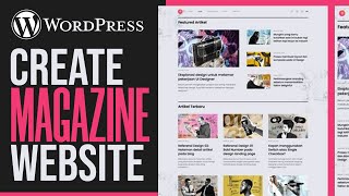 How To Make A News Magazine Website In WordPress 2024 [upl. by Ynad]