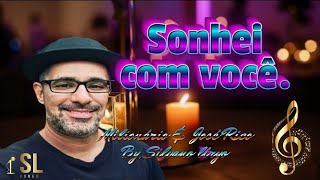 Sonhei Com Você  Milionário e José Rico  By Silvano líryo [upl. by Ellatnahc742]