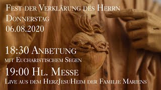 Do 06082020 1830 Uhr Anbetung 19 Uhr Hl Messe  Aus dem HerzJesuHeim der Familie Mariens [upl. by Valonia]