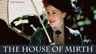 The House of Mirth  Audiobook by Edith Wharton [upl. by Stace]