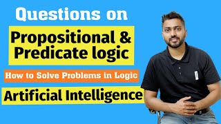 Questions on Propositional amp Predicate logic  How to Solve Problems in Logic [upl. by Sandry465]