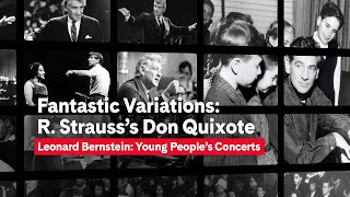 Leonard Bernstein’s Young People’s Concerts “Richard Strauss’s Don Quixote”  Carnegie Hall [upl. by Nadaha]