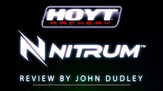 Hoyt Nitrum Review by John Dudley [upl. by Attegroeg]