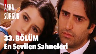 33 Bölümün En Sevilenleri  Aşka Sürgün [upl. by Yleek]