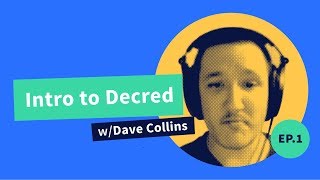 Decred Assembly  Ep1  Intro to Decred w Guest Dave Collins Lead Dev of Decred [upl. by Ettenotna452]