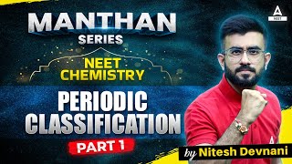 Periodic Classification of Elements Class 11  Part 1  NEET 2024 Chemistry  Nitesh Devnani [upl. by Ranjiv]