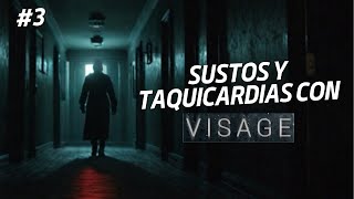 SUSTOS Y TAQUICARDIAS CON DOLORES  VISAGE GAMEPLAY EP3 [upl. by Runkel]