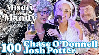 Misery Loves Mandy 100th Episode  Josh Potter amp Chase ODonnell [upl. by Akeryt674]