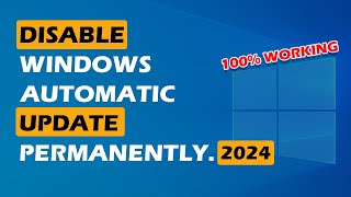 How to Disable Windows Automatic Updates on Windows 10 Permanently  2024 [upl. by Gershon826]