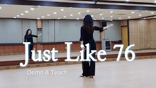 Just Like 76  Intermediate  Line Dance Dance amp Teach [upl. by Hollerman]