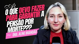 O que devo fazer para garantir a pensão por morte [upl. by Lavern]