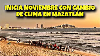 CAMBIO DE CLIMA EN MAZATLÁN SINALOA [upl. by Dorina]