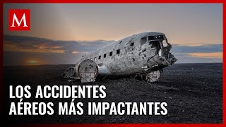 Los 5 peores accidentes aéreos que estremecieron al mundo [upl. by Kara-Lynn]