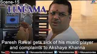 Paresh Rawal gets sick of his music player and complaints to Akshaye Khanna Hungama [upl. by Eednam]