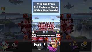 Who Can Hit ALL EXPLOSIVE Blocks Using A Final Smash  Part 5 [upl. by Pallas]