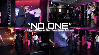 “No One” Johari McGee amp The Powerhouse Chicago [upl. by Aicilana748]