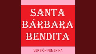 SANTA BÁRBARA BENDITA [upl. by Allenad]