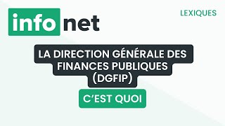 La DGFIP cest quoi  définition aide lexique tuto explication [upl. by Goldwin186]