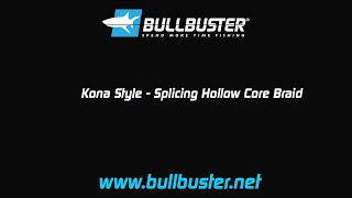 Kona Style  Splicing Hollow Core Braid [upl. by Holton]