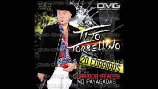 Tito Torbellino  20 corridos reales no payasadas Completo [upl. by Melisenda]